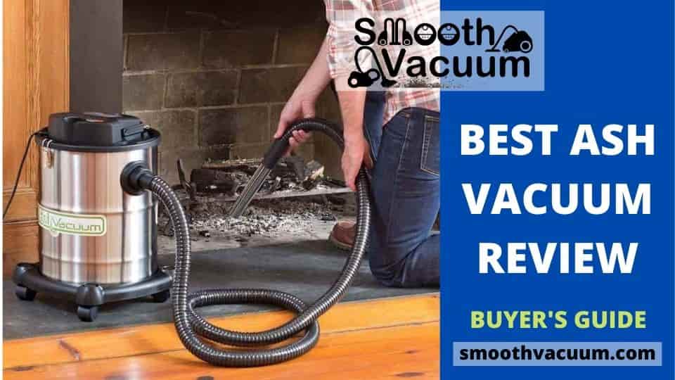 You are currently viewing Best Ash Vacuum Review of 2022: 138 HOURS RESEARCH!