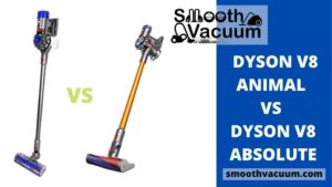Read more about the article Dyson V8 Animal vs Absolute: We’ve Got Winner With Results