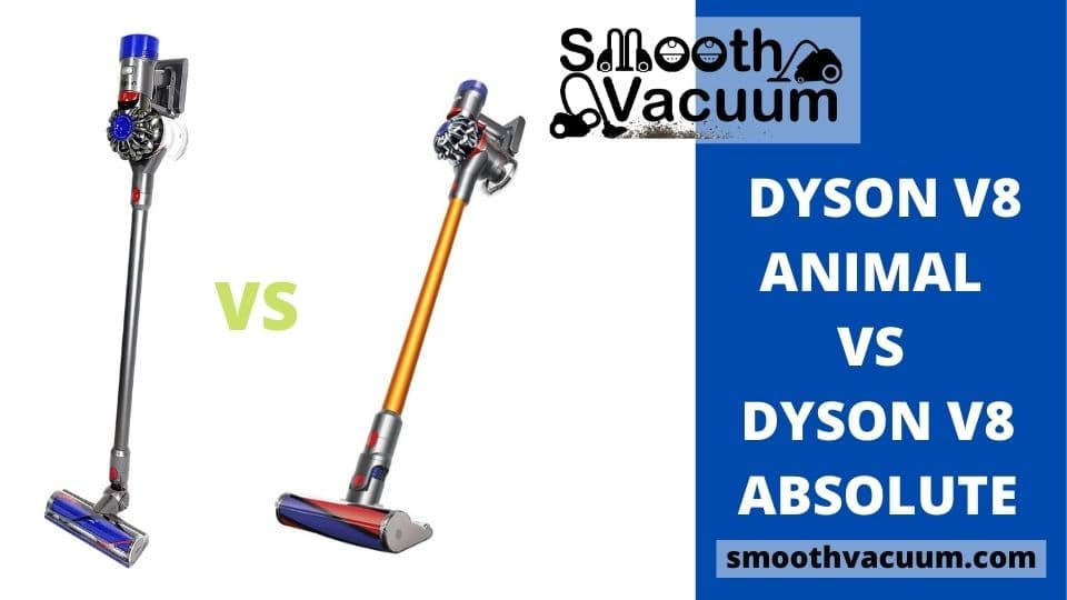 You are currently viewing Dyson V8 Animal vs Absolute: We’ve Got Winner With Results