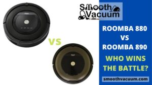 Read more about the article Roomba 880 vs 890 Review & Comprehensive Explanation!