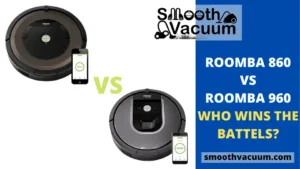 Read more about the article Roomba 860 vs 960 Review: In-Depth Comparison Results Uncovered
