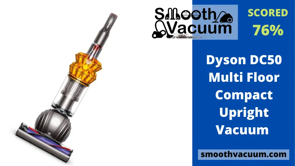 You are currently viewing Dyson DC50 Multi Floor Upright Vacuum Cleaner: The Detailed Review