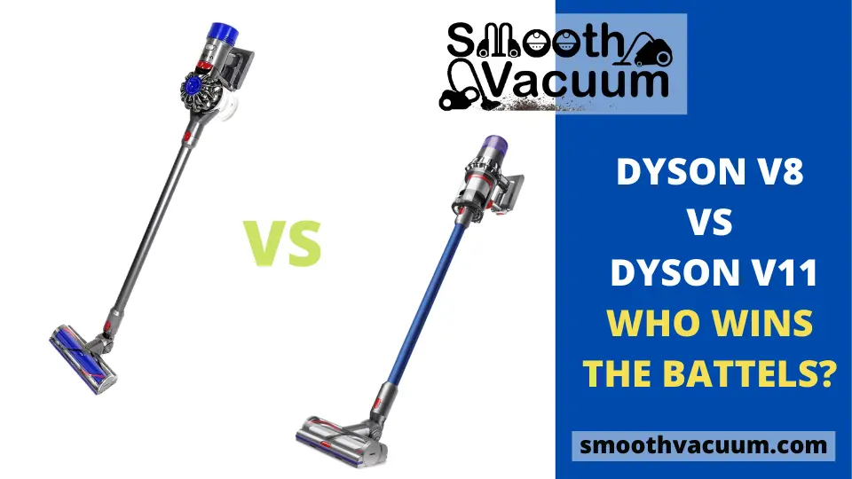 You are currently viewing Dyson V8 vs V11 Review: 12 Core Comparisons