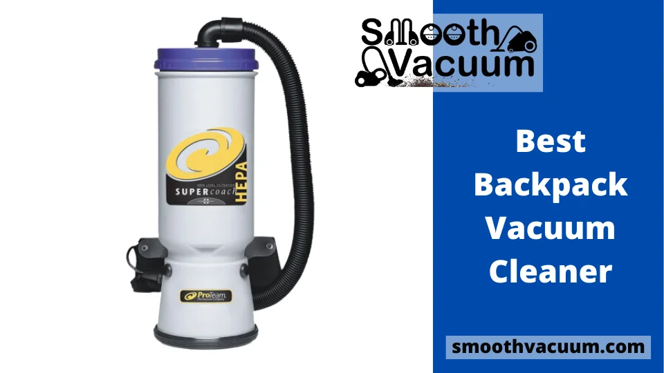 Read more about the article Best Backpack Vacuum Cleaner Review: Cautions to be Followed