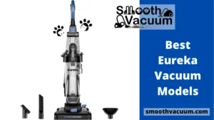 Read more about the article 5 Best Eureka Vacuum Models: Secrets Exposed Behind Big Promises