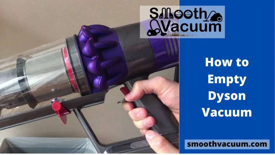 You are currently viewing How to Empty Dyson Vacuum: Easiest Methods for All Dyson Owners