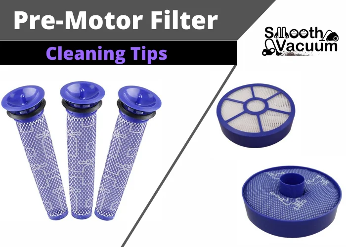 Pre-Motor Filter Cleaning Tips