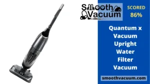 Read more about the article Quantum x Vacuum Upright Water Filter Vacuum Reviews