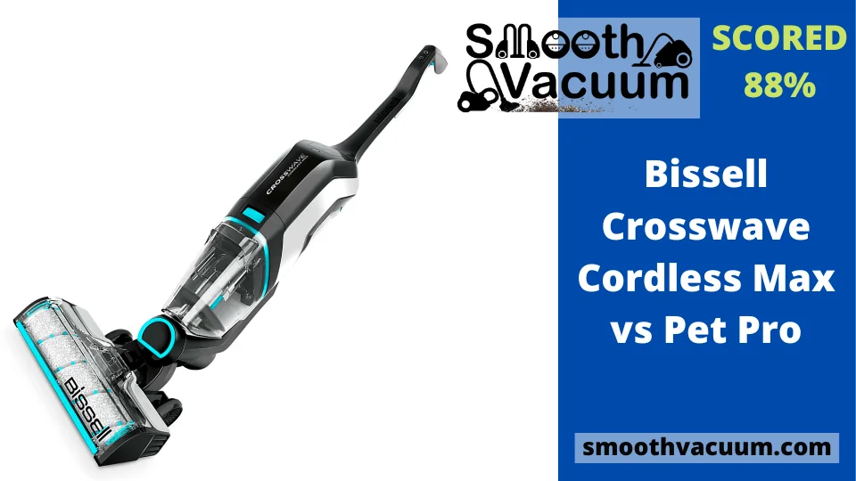 You are currently viewing Bissell Crosswave Cordless Max vs Pet Pro