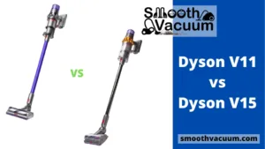 Read more about the article Dyson V11 vs V15: Review