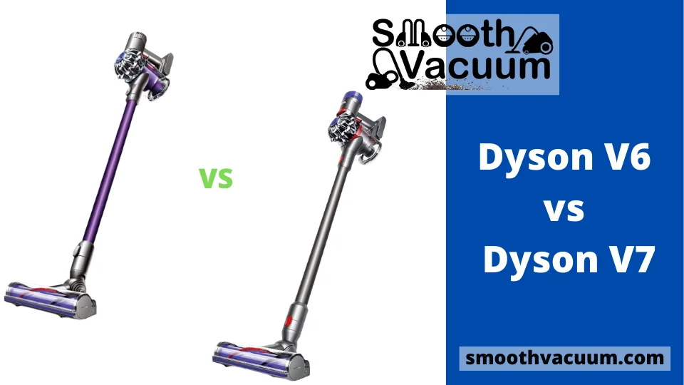 Read more about the article 16 Main Difference: Dyson V6 vs V7 Review