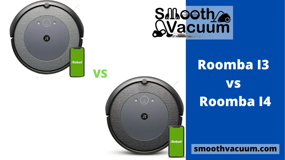 You are currently viewing Roomba I3 and I4: Is There a Difference?