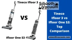 Read more about the article Tineco Ifloor 3 vs Ifloor One S3: Top Comparison