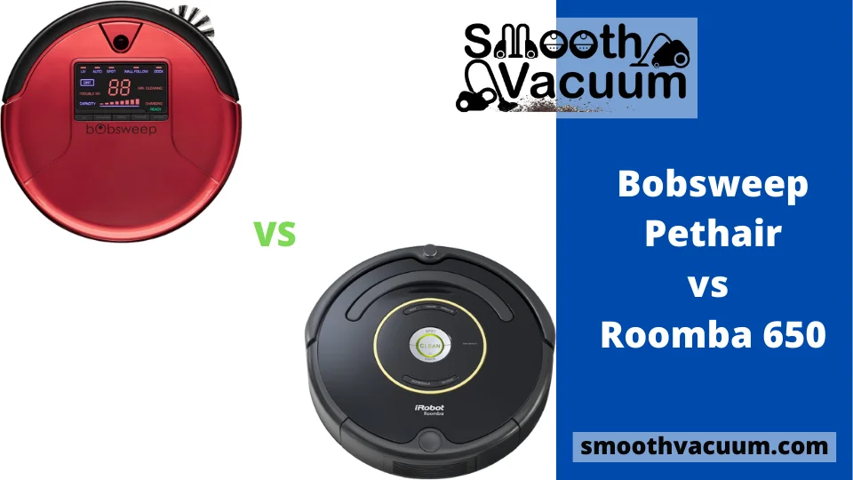 Read more about the article Bobsweep Pethair vs Roomba 650 Review 2022