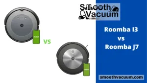 Read more about the article Roomba I3 vs J7: Top Comparison