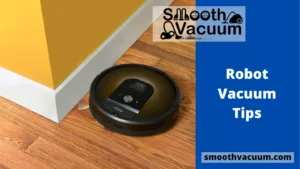 Read more about the article Robot Vacuum Tips